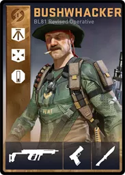 BUSHWHACKER / BL81 loadout card
